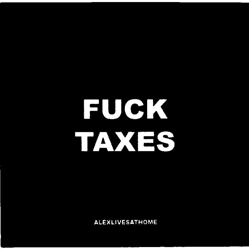 F*** Taxes Sticker